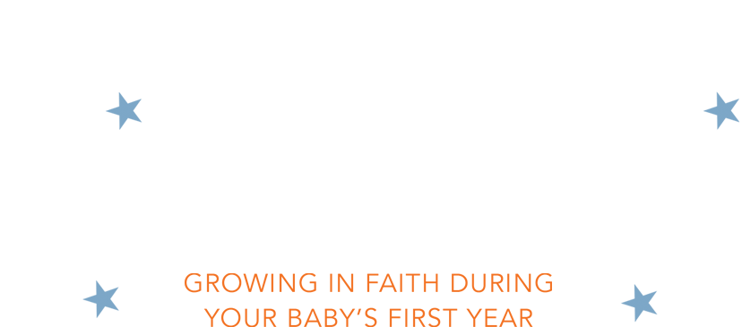 Watching in Wonder: Growing in Faith During Your Baby's First Year